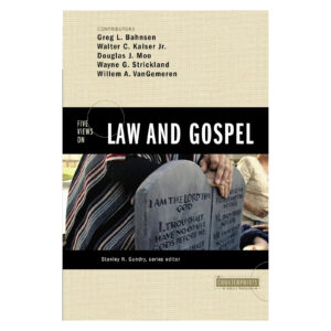 Five Views on Law and Gospel