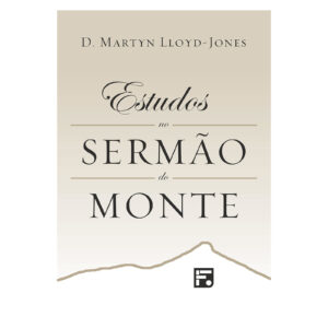 Estudos no Sermão do Monte (Lloyd-Jones)