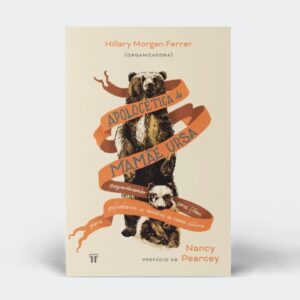 Livro: Apologética da mamãe ursa