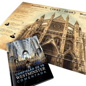 Confissão de Fé de Westminster Comentada (Olivar Alves Pereira)